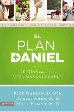 El Plan Daniel / Daniel's Plan: 40 dias hacia una vida mas saludable / 40 Days Made for a Healthier Life (Paperback)
