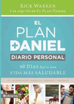 El plan Daniel diario personal / The Daniel Plan Journal: 41 dias hacia una vida mas saludable / 40 Days Made for... (Paperback)