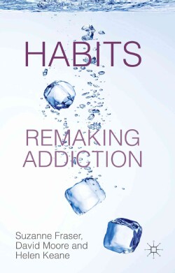 Habits: Remaking Addiction (Hardcover)
