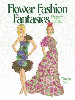 Flower Fashion Fantasies Paper Dolls (Paperback)