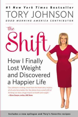 The Shift: How I Finally Lost Weight and Discovered a Happier Life (Paperback)