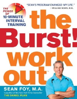 The Burst! Workout: The Power of 10-Minute Interval Training (Paperback)