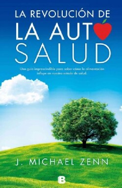 La revolucion de la autosalud / Self Health Revolution (Paperback)