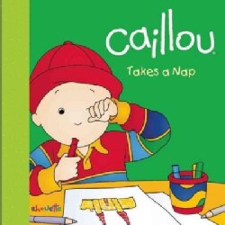 Caillou Takes a Nap (Board book)