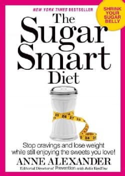 The Sugar Smart Diet: Stop Cravings and Lose Weight While Still Enjoying the Sweets You Love! (Paperback)