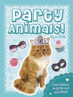 Party Animals! - Kitten Paper Dolls (Paperback)