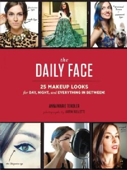 The Daily Face: 25 Makeup Looks for Day, Night, and Everything in Between! (Paperback)