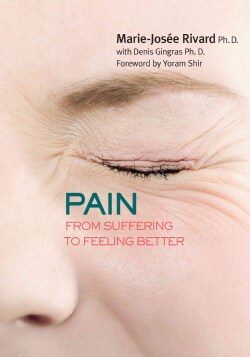 Pain: From Suffering to Feeling Better (Paperback)