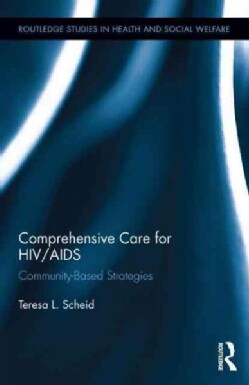 Comprehensive Care for HIV/AIDS: Community-Based Strategies (Hardcover)