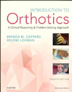 Introduction to Orthotics: A Clinical Reasoning and Problem-solving Approach (Paperback)