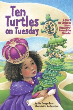 Ten Turtles on Tuesday: A Story for Children About Obsessive-compulsive Disorder (Hardcover)
