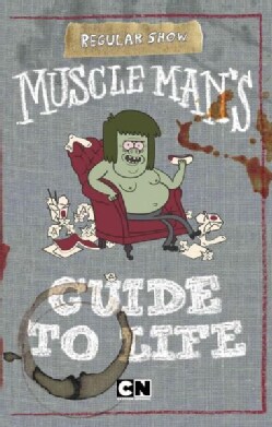 Muscle Man's Guide to Life (Hardcover)