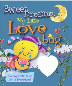 Sweet Dreams, My Little Love Bug (Board book)