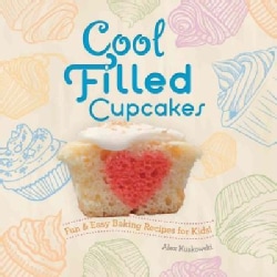 Cool Filled Cupcakes: Fun &amp; Easy Baking Recipes for Kids! (Hardcover)