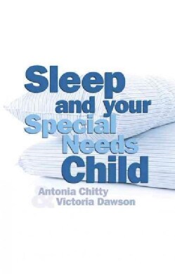 Sleep and Your Special Needs Child (Paperback)