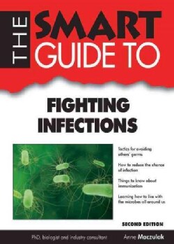 The Smart Guide to Fighting Infections (Paperback)