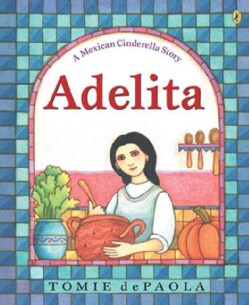 Adelita: A Mexican Cinderella Story (Paperback)