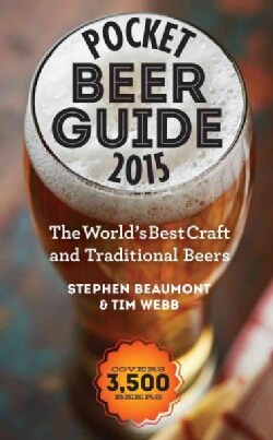 Pocket Beer Guide 2015: The World's Best Craft and Traditional Beers; Covers 3,500 Beers (Paperback)