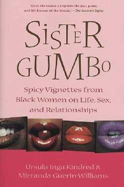 Sister Gumbo: Spicy Vignettes From Black Women on Life, Sex, and Relationships (Paperback)