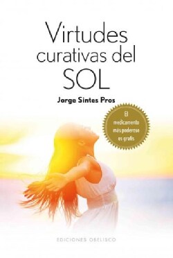 Virtudes curativas del sol / Healing Powers of the Sun (Paperback)
