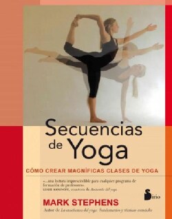 Secuencias de yoga / Yoga Sequencing (Paperback)