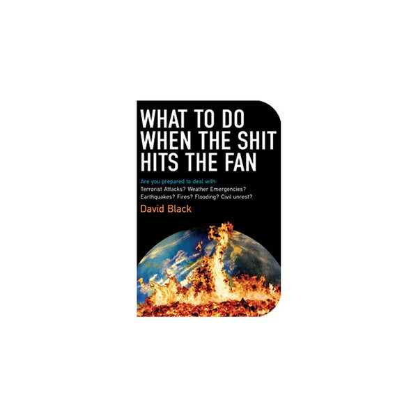 What to do When the S**t Hits the Fan