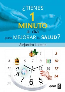 Tienes un minuto al dia para mejorar tu salud? / Improve Your Health in Just One Minute per Day (Paperback)