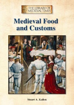 Medieval Food and Customs (Hardcover)