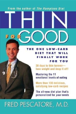 Thin for Good: The One Low-Carb Diet That Will Finally Work for You (Hardcover)