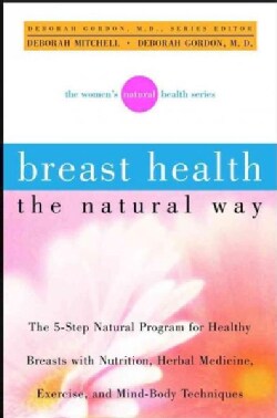 Breast Health the Natural Way (Hardcover)