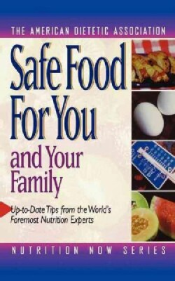 Safe Food for You and Your Family (Hardcover)