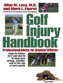 Golf Injury Handbook: Professional Advice for Amateur Athletes (Hardcover)