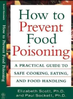 How to Prevent Food Poisoning: A Practical Guide to Safe Cooking, Eating, and Food Handling (Hardcover)