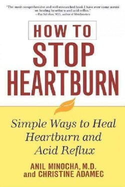 How to Stop Heartburn: Simple Ways to Heal Heartburn and Acid Reflux (Hardcover)