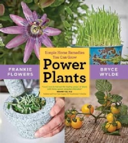 Power Plants: Simple Home Remedies You Can Grow (Paperback)