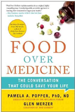 Food over Medicine: The Conversation That Could Save Your Life (Paperback)