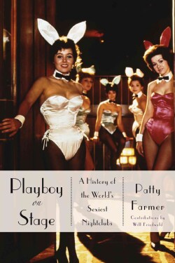 Playboy on Stage: A History of the World's Sexiest Nightclubs (Hardcover)