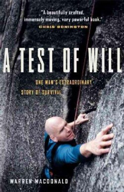 A Test Of Will: One Man's Extraordinary Story Of Survival (Paperback)