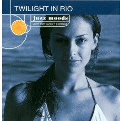 Various - Jazz Moods: Twilight in Rio