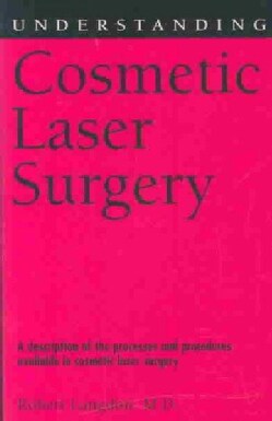 Understanding Cosmetic Laser Surgery (Paperback)