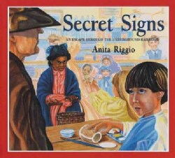 Secret Signs: Escape Through the Underground Railroad (Paperback)