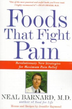 Foods That Fight Pain: Revolutionary New Strategies for Maximum Pain Relief (Paperback)