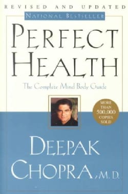 Perfect Health: The Complete Mind Body Guide (Paperback)