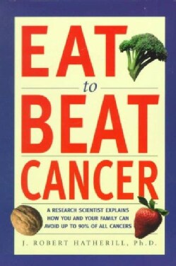 Eat to Beat Cancer (Paperback)