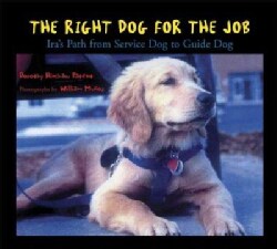The Right Dog for the Job: Ira's Path from Service Dog to Guide Dog (Hardcover)