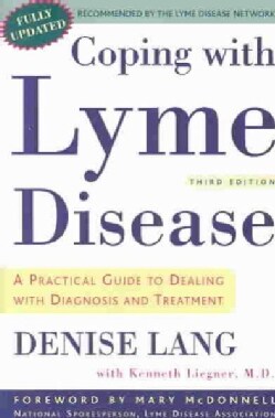 Coping With Lyme Disease: A Practical Guide to Dealing With Diagnosis and Treatment (Paperback)