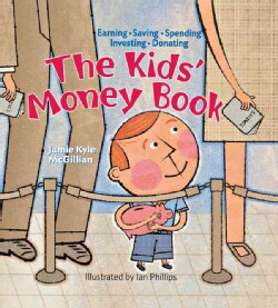 The Kids' Money Book: Earning Saving Spending Investing Donating (Paperback)