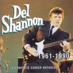 Del Shannon - Complete Anthology 1961-1990