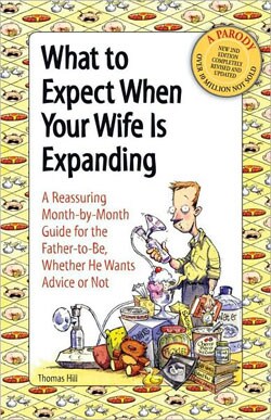 What to Expect When Your Wife Is Expecting