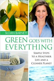 Green Goes with Everything: Simple Steps to a Healthier Life & a Cleaner Planet